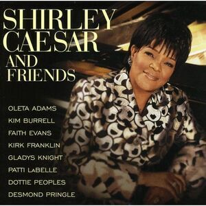Shirley Caesar - Shirley Caesar and Friends       CD
